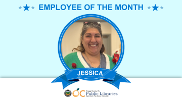 Text reads "Employee of the Month" at the top. Below is a headshot of a smiling woman. In a ribbon underneath the photo reads the name "Jessica" Logo at the bottom: OC Public Libraries