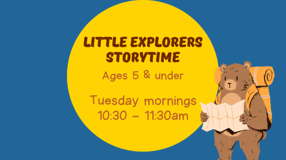Little Explorers Storytime - Tuesday Mornings 10:30-11:30am