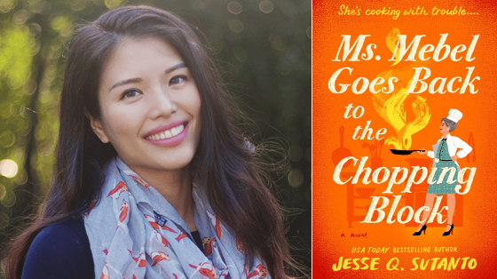 headshot of author Jesse Q. Sutanto next to a photo of book cover titled "Ms. Mebel Goes Back to the Chopping Block"