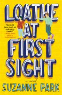 Loathe at First Sight by Suzanne Park. Yellow book cover with white lettering
