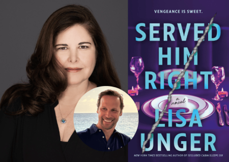 photo of author Lisa Unger next to a photo of book cover titled "Served Him Right." Between the two photos, a smaller photo of author Gregg Hurwitz