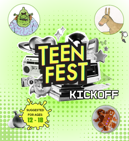 TeenFest Kickoff graphic featuring illustration of ogre, donkey, onion, and gingerbread, retro images in black and white. Text reads: suggested for ages: 12-18